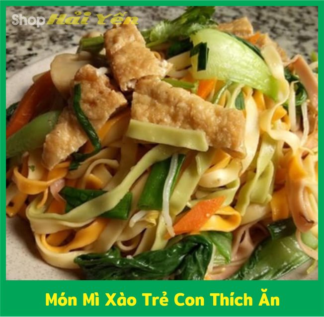 Món mì trộn bé thích ăn món mì xào bé thích ăn