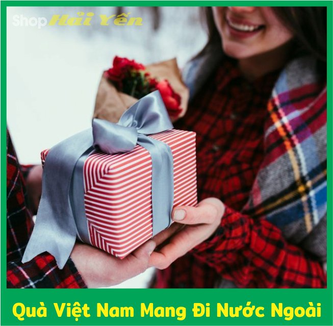 quà Việt Nam mang đi nước ngoài