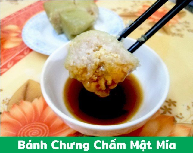 Bánh chưng chấm mật mía