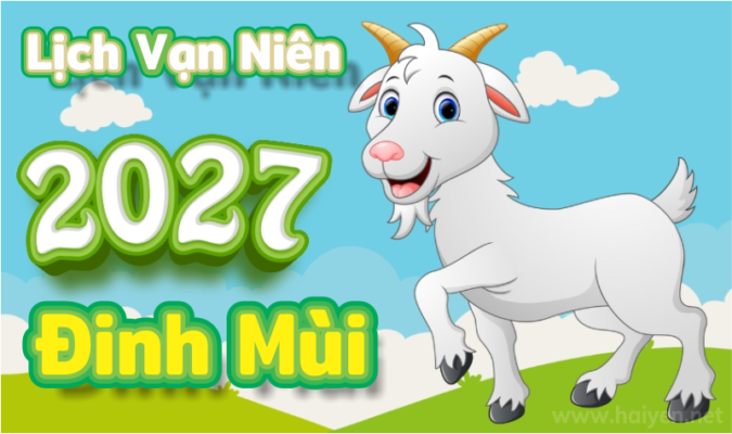 Lịch vạn sự năm 2027 Đinh Mùi