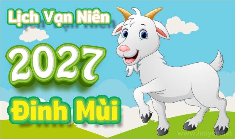 Lịch vạn sự năm 2027 Đinh Mùi